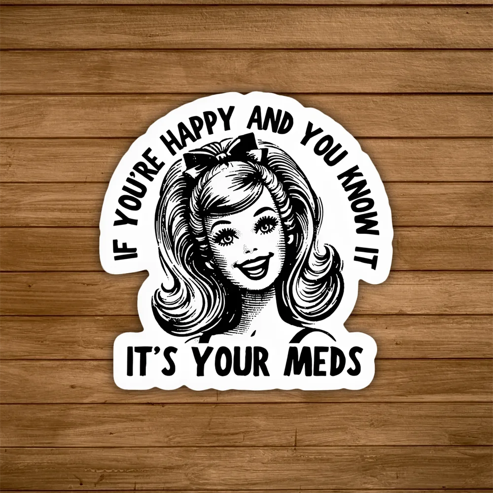 10 PCS "If You're Happy And You Know It" Humorous Quote Adhesive Label For Laptops Skateboards Water Bottles And More Sticker