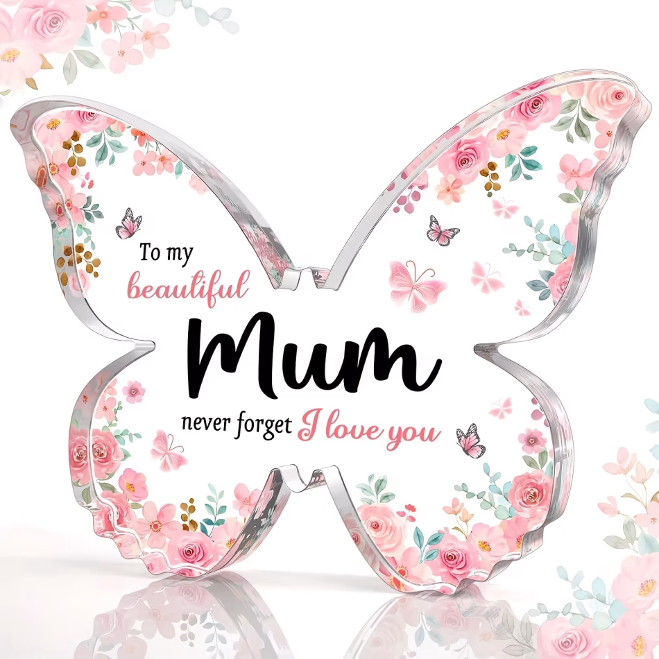 1pc,Gifts for Mum, Best Mum Birthday Gifts,  Mothers Day Gift for Mum, Beautiful Butterfly-shaped Acrylic Plaque