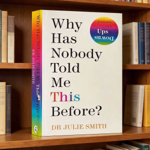 Why Has Nobody Told Me This Before? Julie Smith’s Best-selling Book