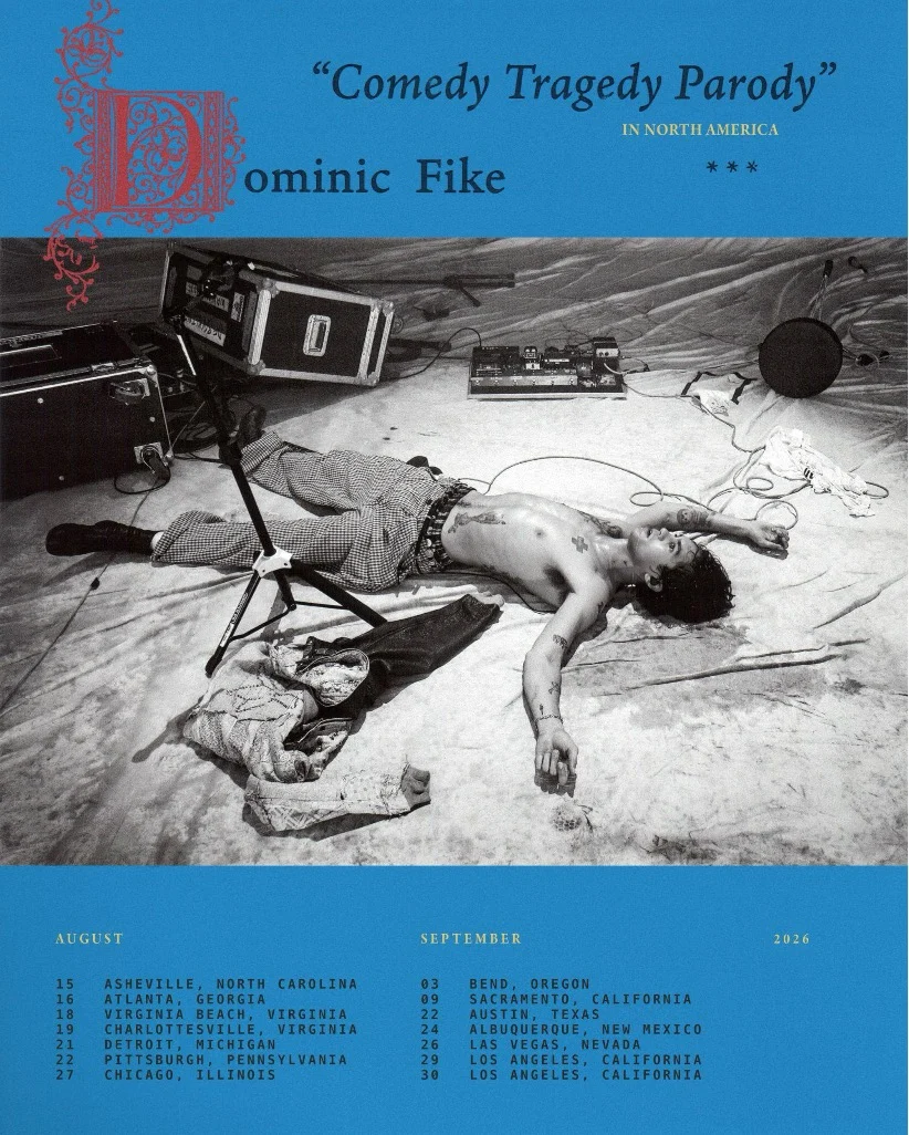 Dominic Fike Announces Intimate ‘Comedy Tragedy Parody’ North America Tour Dates Alongside Tame Impala Support Dominic Fike Announces Intimate ‘Comedy Tragedy Parody’ North America Tour Dates Alongside Tame Impala Support