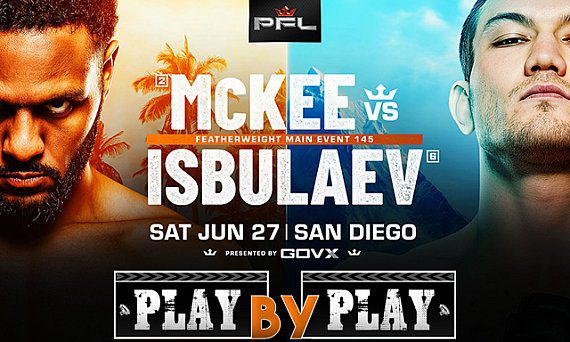 Live Now! PFL San Diego ‘McKee vs. Isbulaev’ play-by-play, results & round scoring